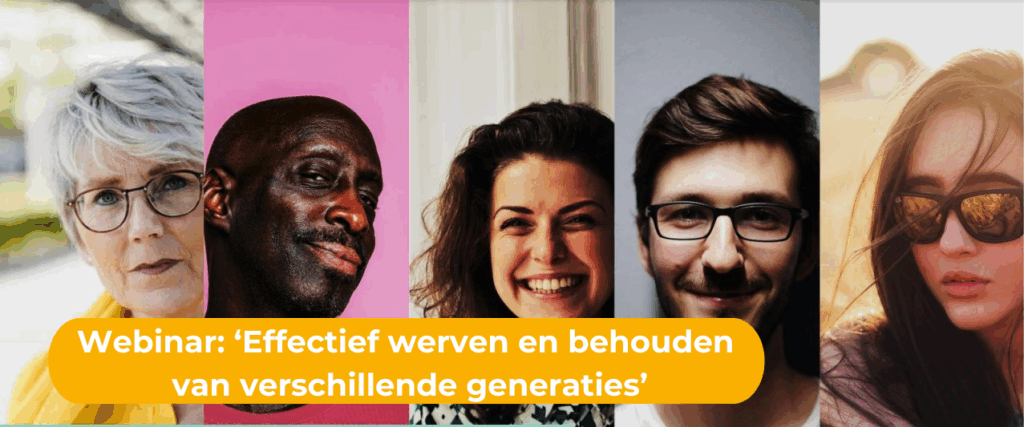 Geslaagd Webinar: &#8216;Effectief werven en behouden van verschillende generaties&#8217;